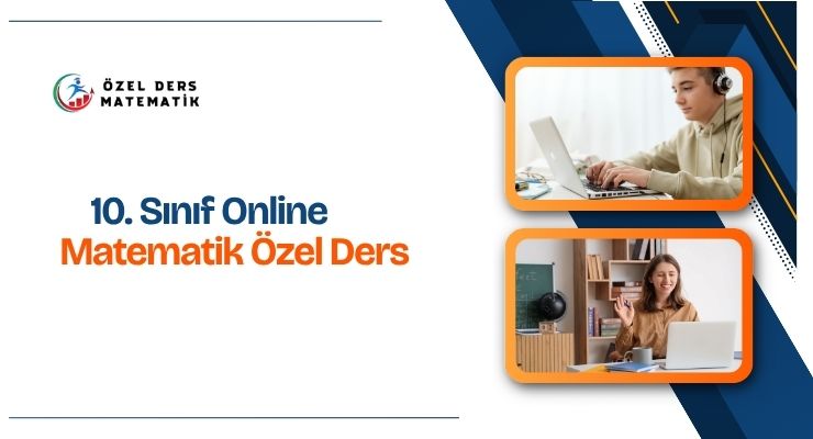 10. Sınıf Online Matematik Özel Ders