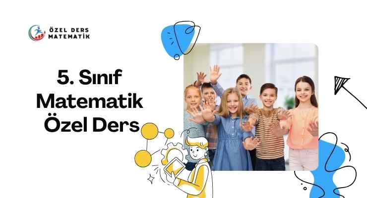 5. Sınıf Matematik Özel Ders